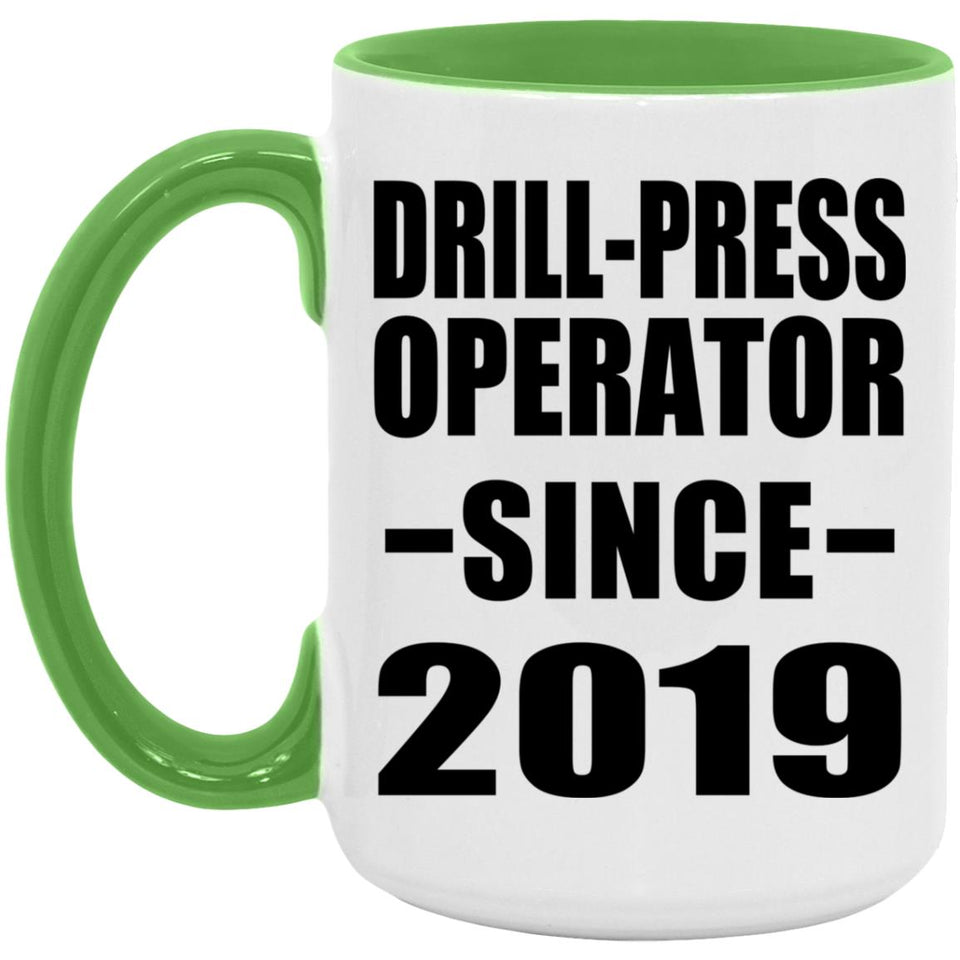 Drill-Press Operator Since 2019 - 15oz Accent Mug Green