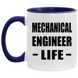 Mechanical Engineer Life - 11oz Accent Mug Purple