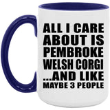 All I Care About Is Pembroke Welsh Corgi - 15oz Accent Mug Purple