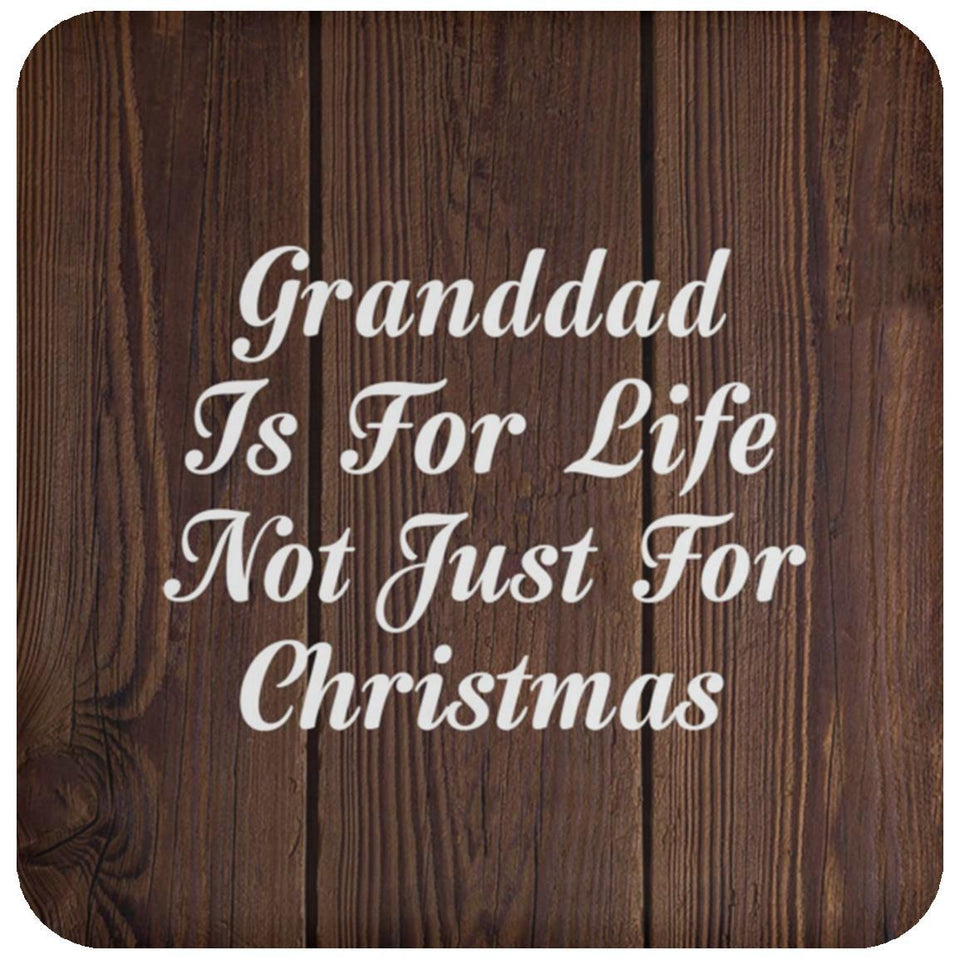 Granddad Is For Life Not Just For Christmas - Drink Coaster D