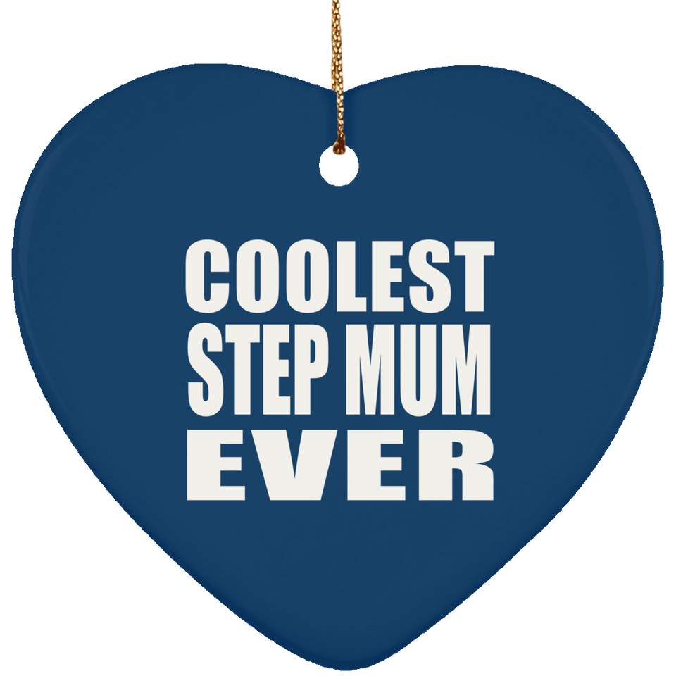 Coolest Step Mum Ever - Heart Ornament