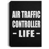 Air Traffic Controller Life - Canvas Portrait