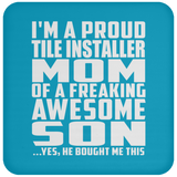 Proud Tile Installer Mom Of Awesome Son - Drink Coaster