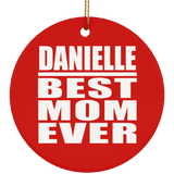 Danielle Best Mom Ever - Circle Ornament