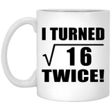 8th Birthday I Turned Square Root of 16 Twice - 11oz Coffee Mug