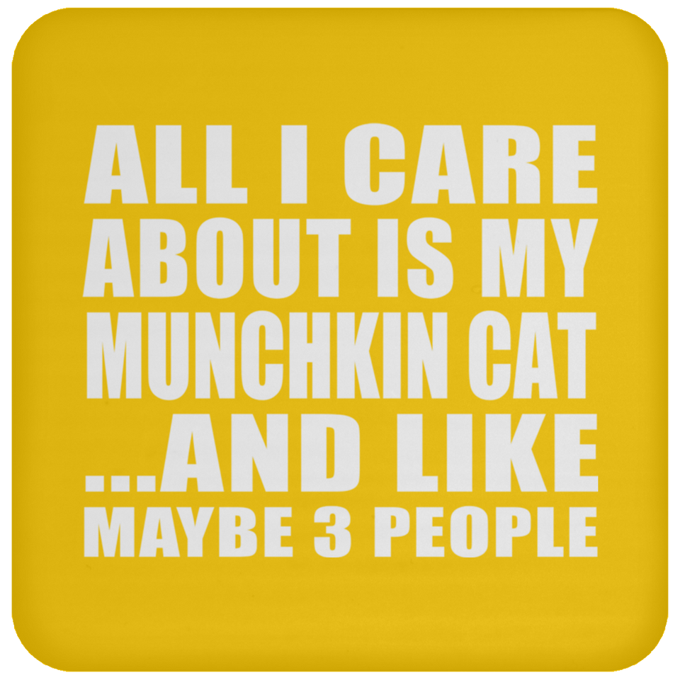 All I Care About Is My Munchkin Cat - Drink Coaster