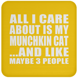 All I Care About Is My Munchkin Cat - Drink Coaster