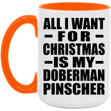 All I Want For Christmas Is My Doberman Pinscher - 15oz Accent Mug Orange