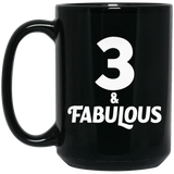 3rd Birthday 3 & Fabulous - 15oz Coffee Mug Black
