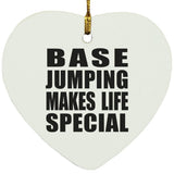 Base Jumping Makes Life Special - Heart Ornament