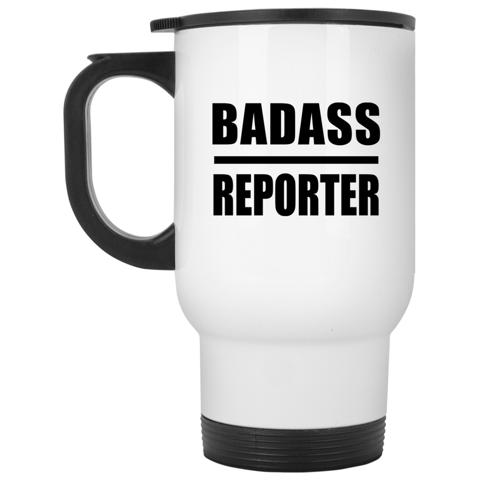 Badass Reporter - White Travel Mug