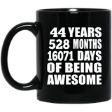44th Birthday 44 Years 528 Months 16071 Days Of Awesome - 11oz Coffee Mug Black