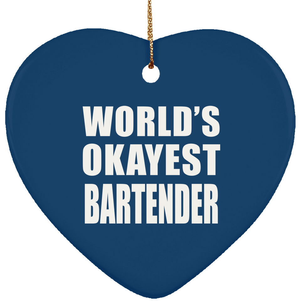 World's Okayest Bartender - Heart Ornament