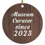 Museum Curator Since 2023 - Circle Ornament D
