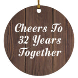 32nd Anniversary Cheers To 32 Years Together - Circle Ornament D