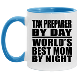 Tax Preparer By Day World's Best Mom By Night - 11oz Accent Mug Blue