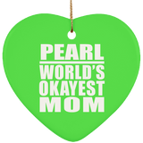 Pearl World's Okayest Mom - Heart Ornament