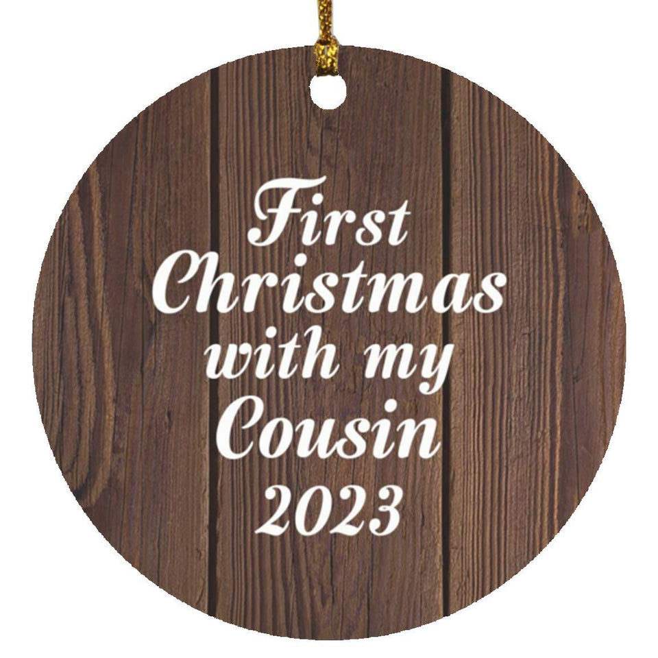 First Christmas With My Cousin 2023 - Circle Ornament D
