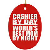 Cashier By Day World's Best Mom By Night - Oval Ornament