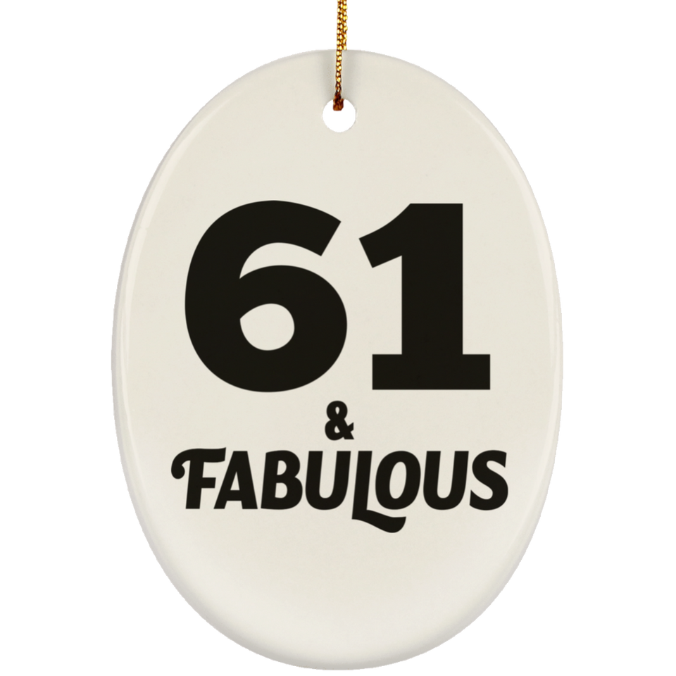 61st Birthday 61 & Fabulous - Oval Ornament