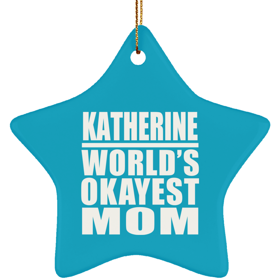 Katherine World's Okayest Mom - Star Ornament