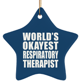 World's Okayest Respiratory Therapist - Star Ornament
