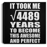 67th Birthday Took Square Root of 4489 Years To Awesome - Canvas Square