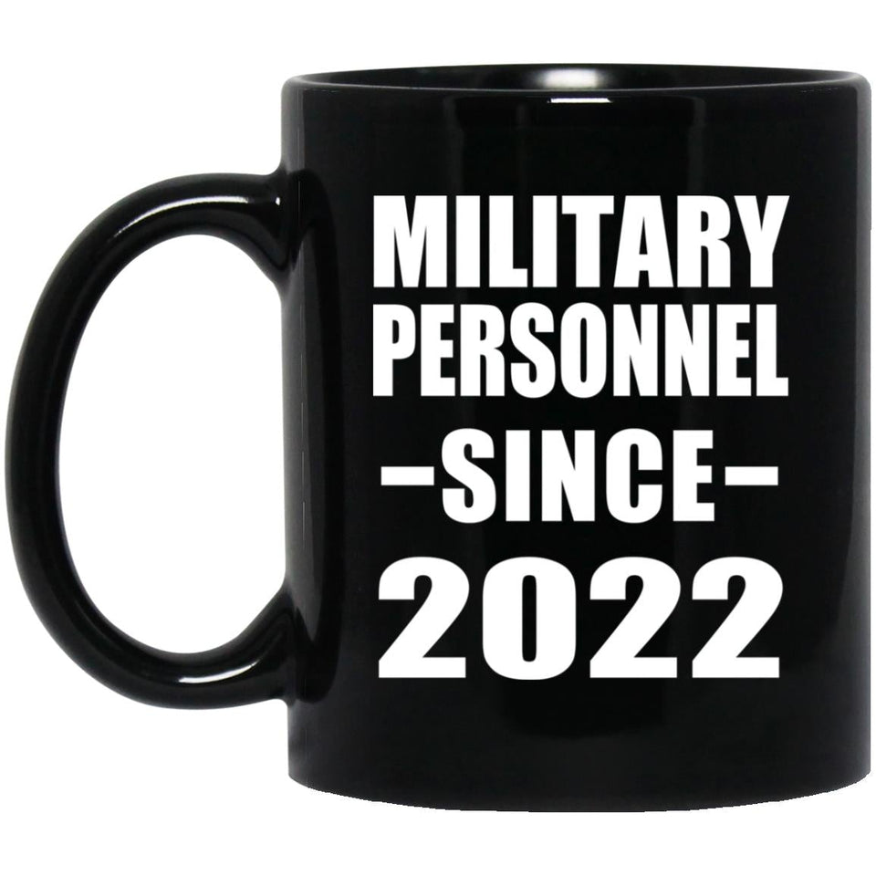 Military Personnel Since 2022 - 11oz Coffee Mug Black