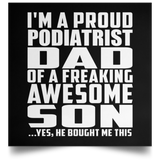 Proud Podiatrist Dad Of Awesome Son - Poster Square