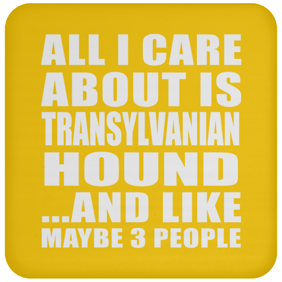 All I Care About Is Transylvanian Hound - Drink Coaster