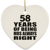 58th Anniversary 58 Years of Being Mrs Always Right - Heart Ornament