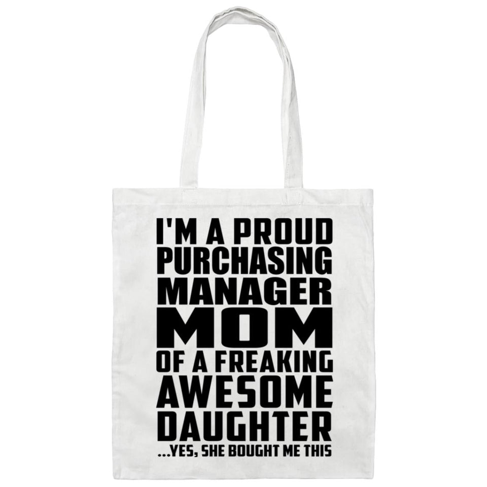 Proud Purchasing Manager Mom Of Awesome Daughter - Tote Bag White