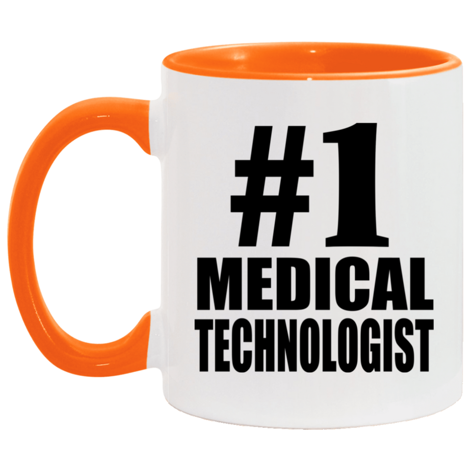 Number One #1 Medical Technologist - 11oz Accent Mug Orange