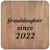 Granddaughter Since 2022 - Drink Coaster C