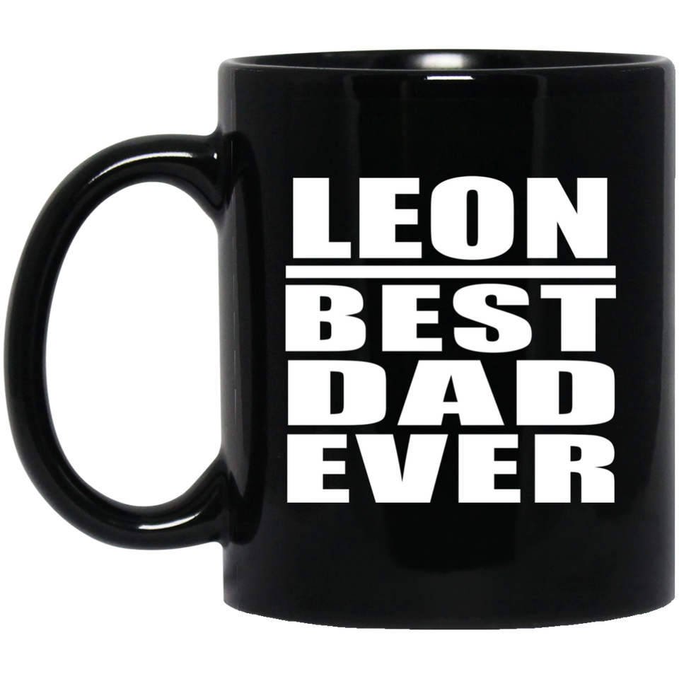 Leon Best Dad Ever - 11 Oz Coffee Mug Black