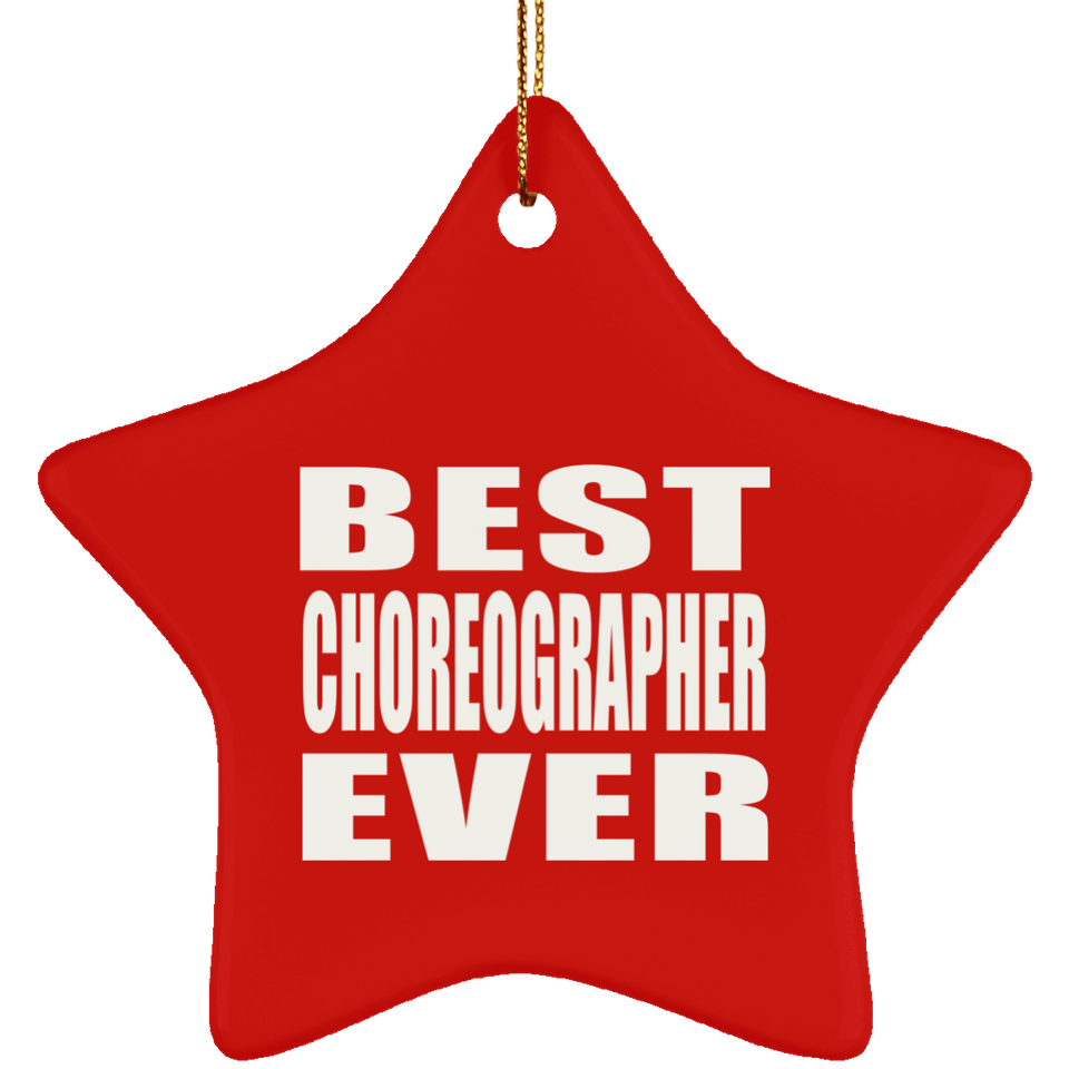 Best Choreographer Ever - Star Ornament