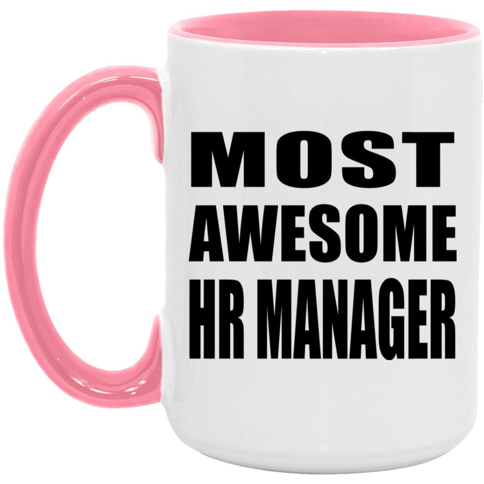 Most Awesome Hr Manager - 15oz Accent Mug Pink