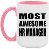 Most Awesome Hr Manager - 15oz Accent Mug Pink