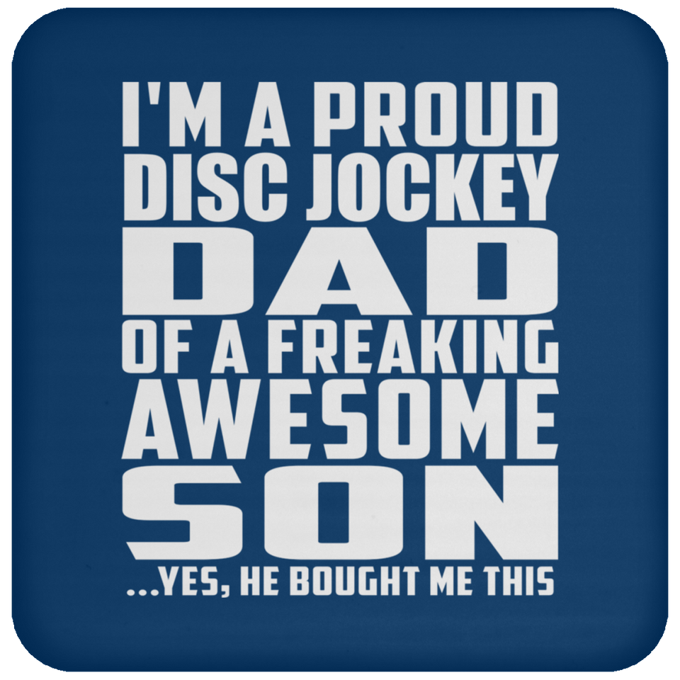 Proud Disc Jockey Dad Of Awesome Son - Drink Coaster
