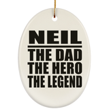 Neil The Dad The Hero The Legend - Oval Ornament
