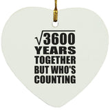 60th Anniversary Square Root of 3600 Years Who's Counting - Heart Ornament