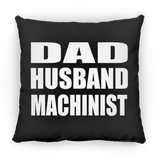Dad Husband Machinist - Throw Pillow Black