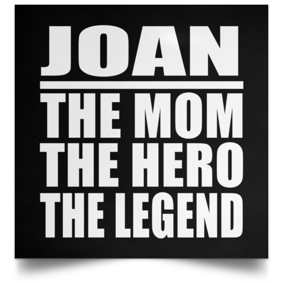 Joan The Mom The Hero The Legend - Poster Square