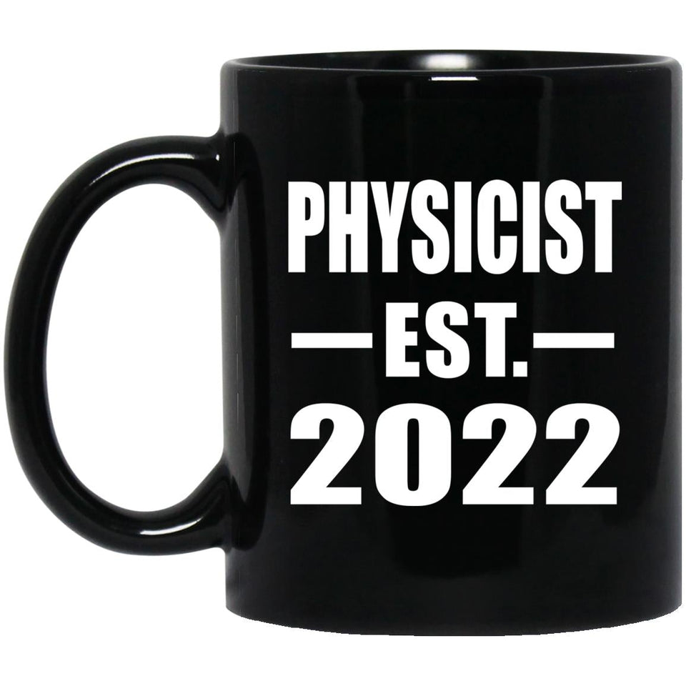 Physicist Established EST. 2022 - 11oz Coffee Mug Black