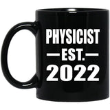 Physicist Established EST. 2022 - 11oz Coffee Mug Black