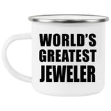World's Greatest Jeweler - 12oz Camping Mug