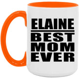 Elaine Best Mom Ever - 15oz Accent Mug Orange