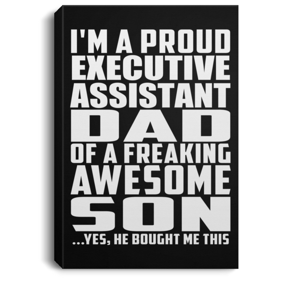 Proud Executive Assistant Dad Of Awesome Son - Canvas Portrait
