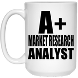 A+ Market Research Analyst - 15oz Coffee Mug