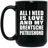All I Need Is Love And My Drentsche Patrijshond - 15 Oz Coffee Mug Black